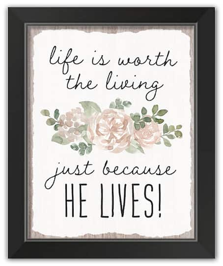 Because He Lives 3 11" x 14" Black Framed Print Under Plexiglass
